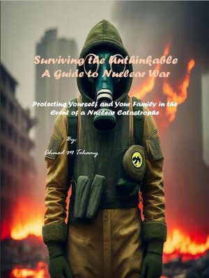 cover image of Surviving the Unthinkable a Guide to Nuclear War